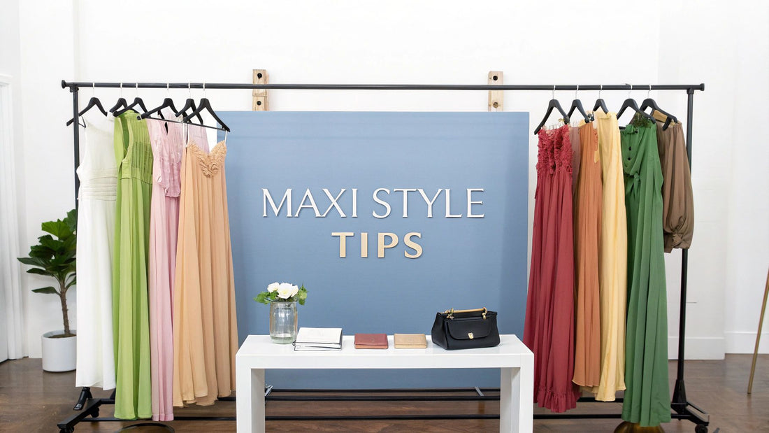 How to Style Maxi Dresses for Any Occasion